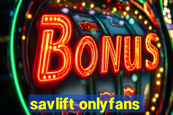 savlift onlyfans